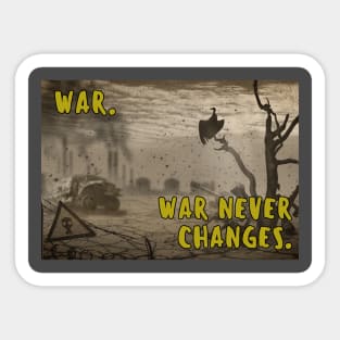 War. War Never Changes Sticker